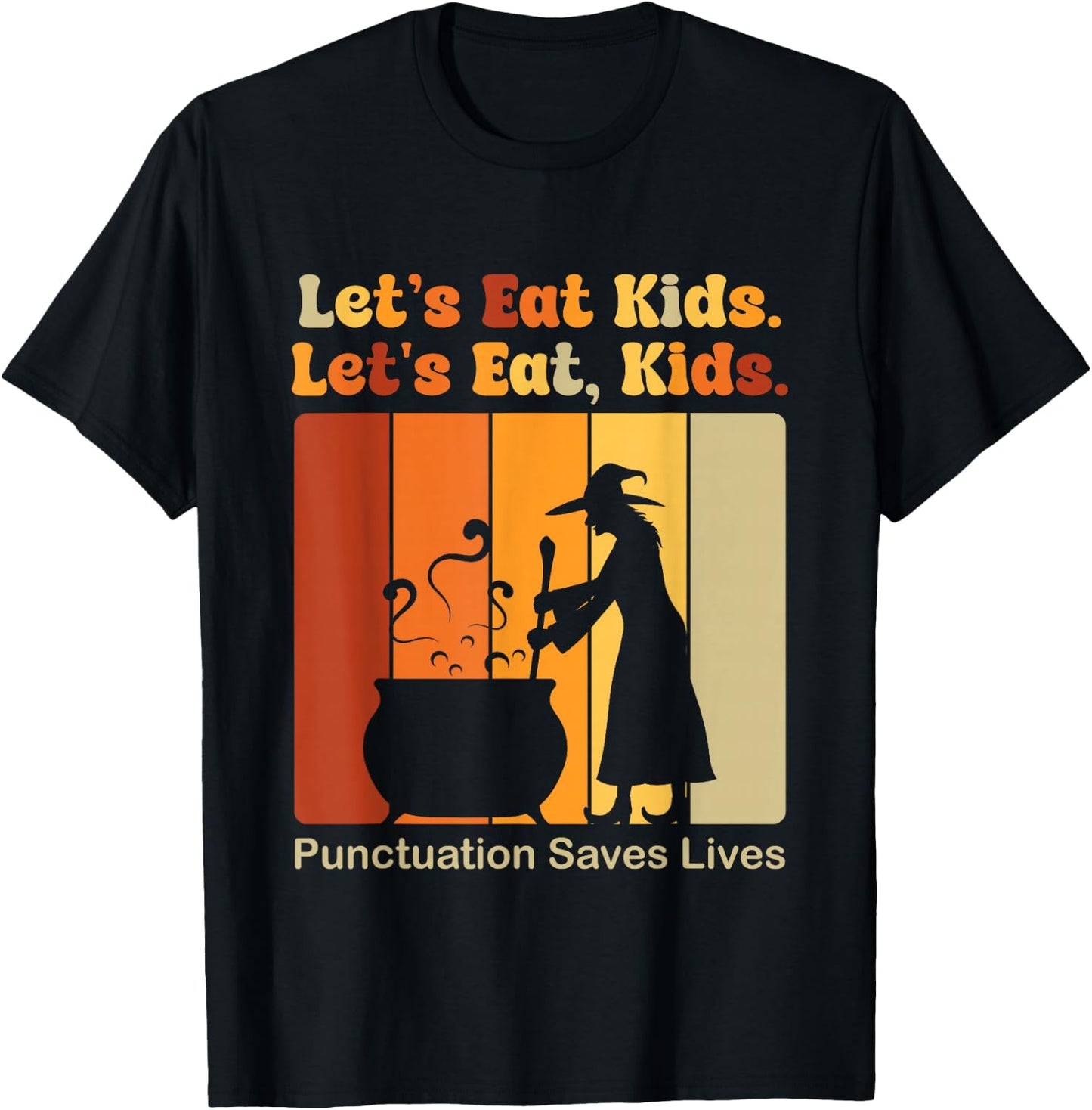 Funny Let's Eat Kids Punctuation Saves Lives Grammar Teacher T-Shirt - T-Shirt | Black