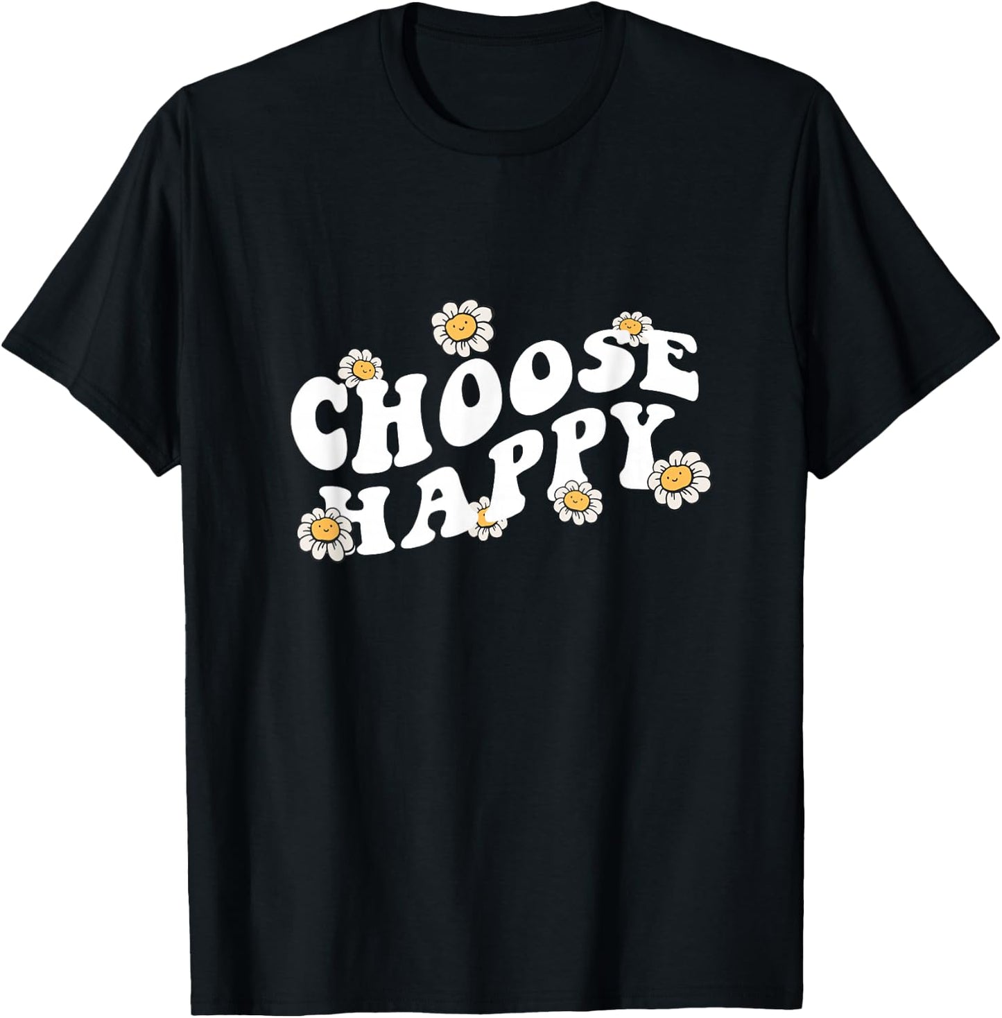 Choose Happy Shirt Groovy Happiness Quote Positive Message T-Shirt - T-Shirt | Black