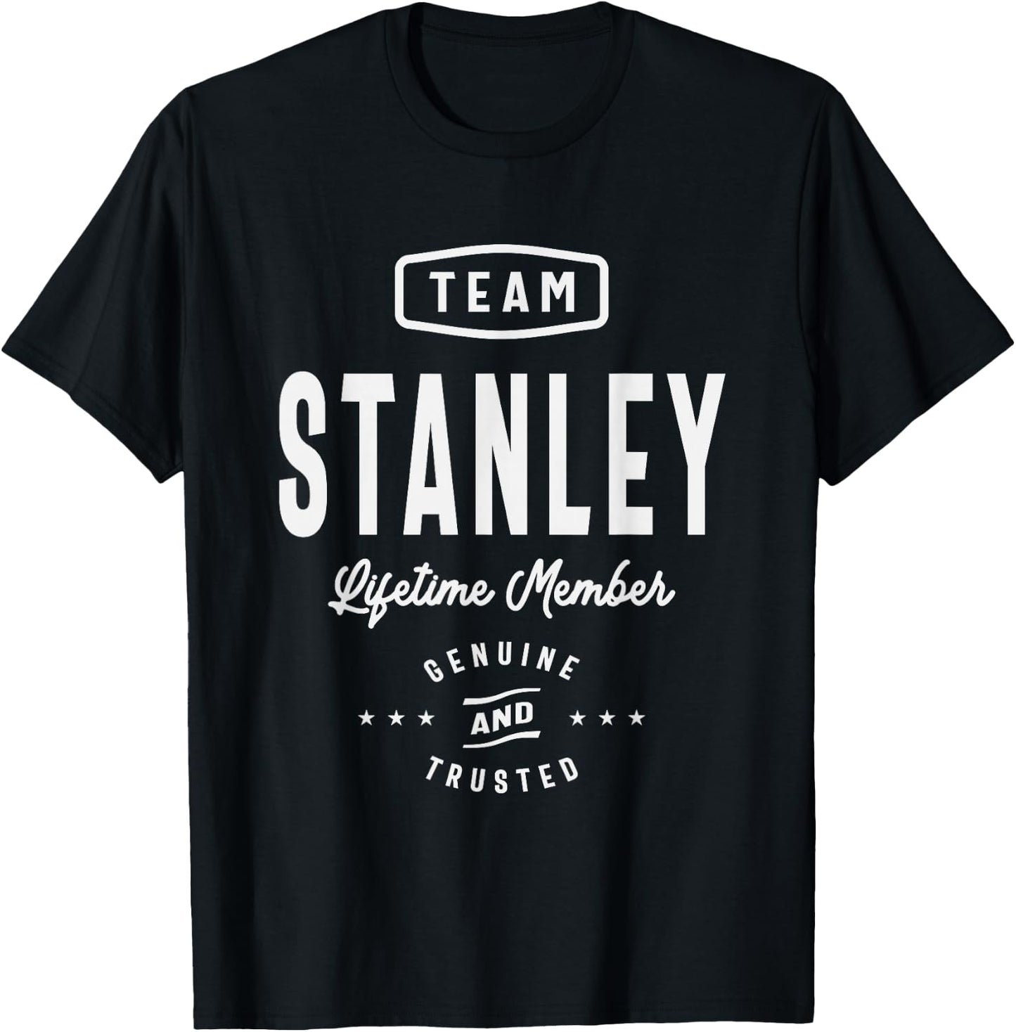 Team Stanley Lifetime Member Funny Name Stanley T-Shirt - T-Shirt | Black