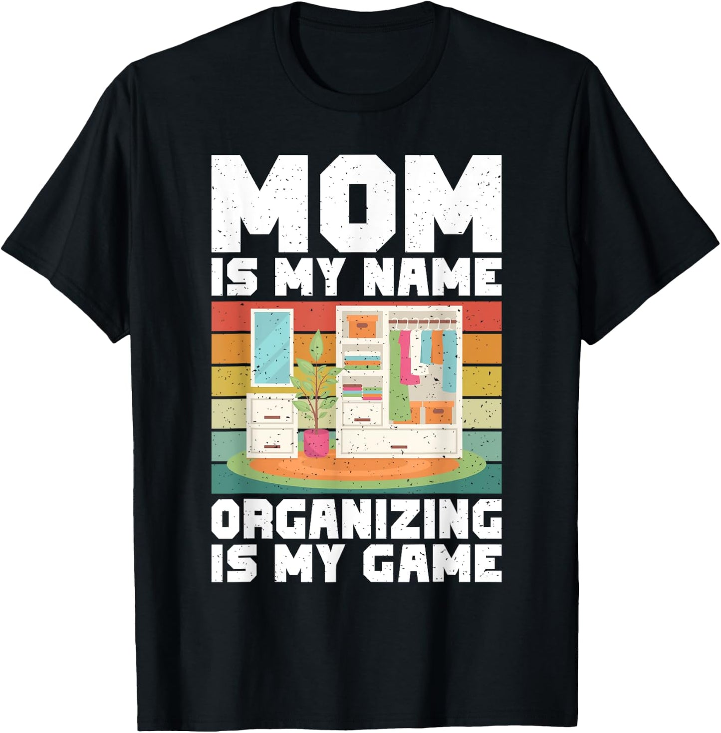Mom is my Name Organizing is my Game Organizer T-Shirt - T-Shirt | Black