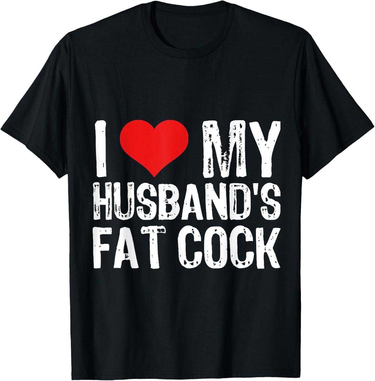 I Love M Husband's Fat Cock T-Shirt - T-Shirt | Black