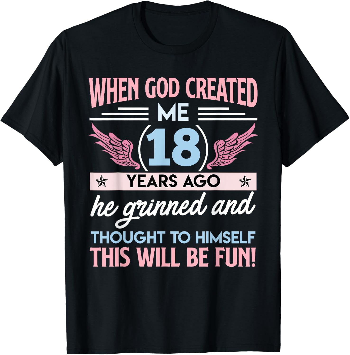 18th When God Created me 18 Years Ago Girl B-Day Party T-Shirt - T-Shirt | Black