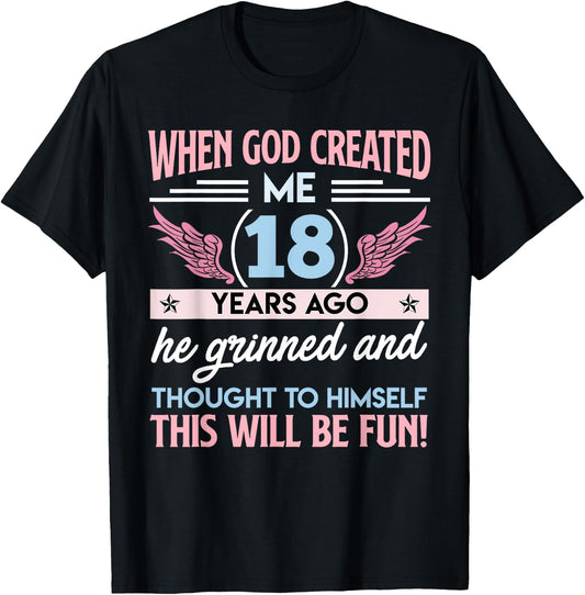 18th When God Created me 18 Years Ago Girl B-Day Party T-Shirt - T-Shirt | Black