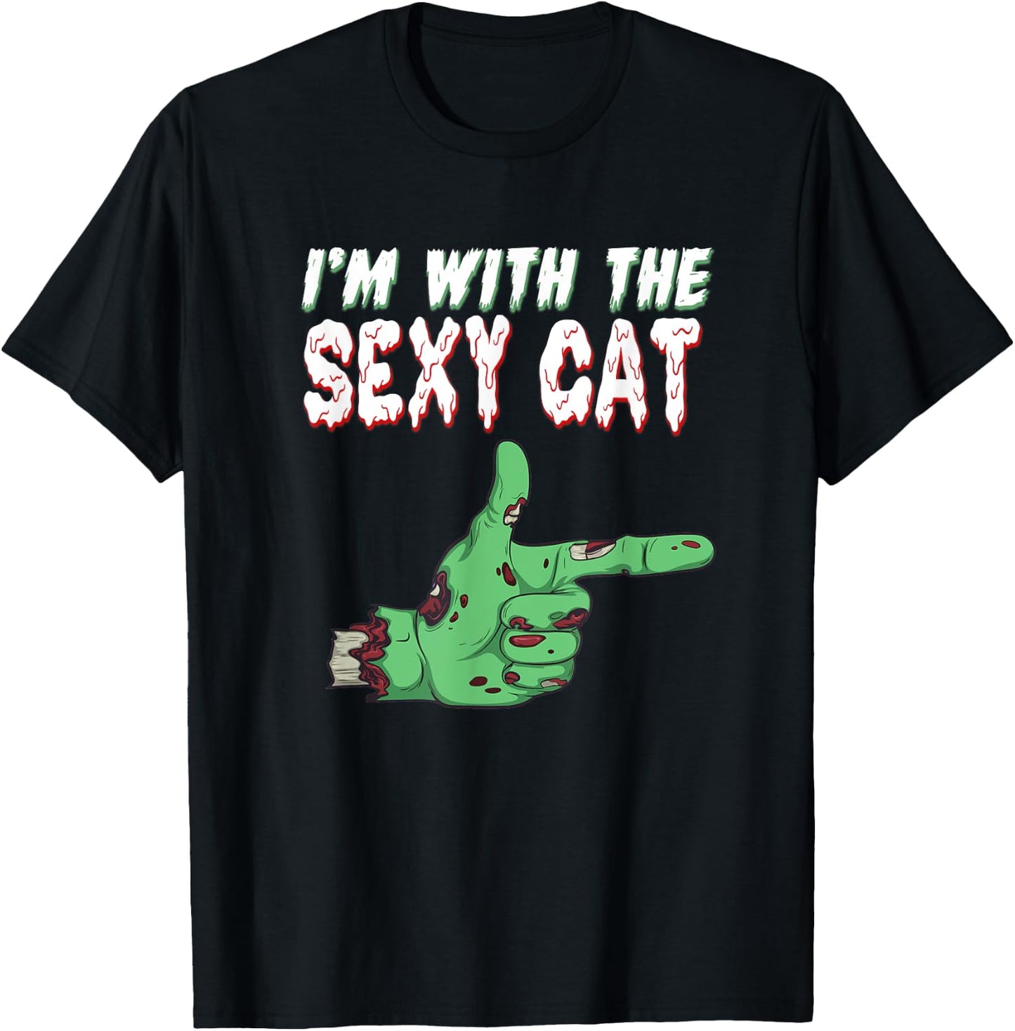 Halloween Zombie I'm With The Sexy Cat Men Women T-Shirt - T-Shirt | Black
