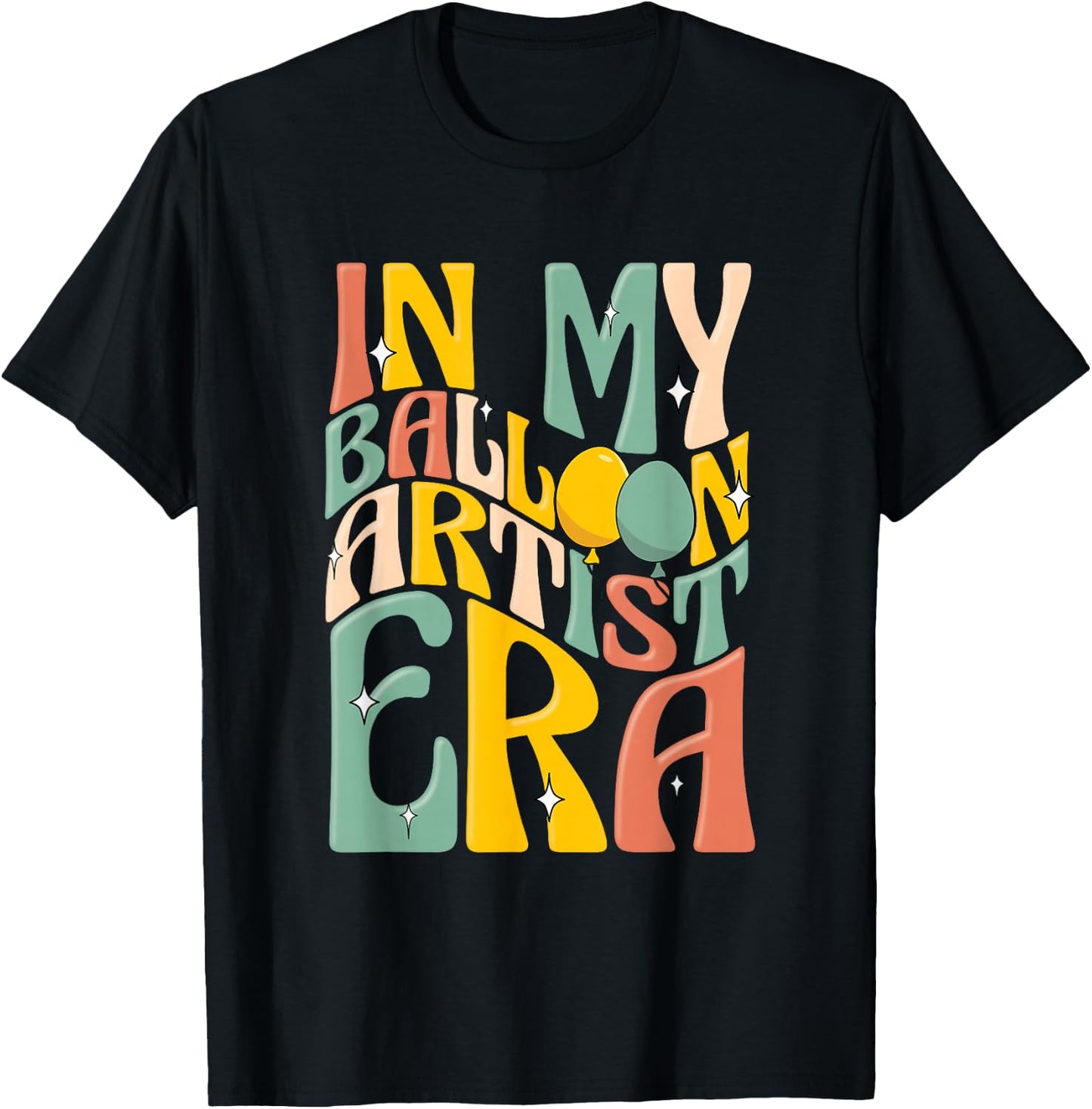 Balloon Artist Funny Balloon Twister In My Balloon Era T-Shirt - T-Shirt | Black
