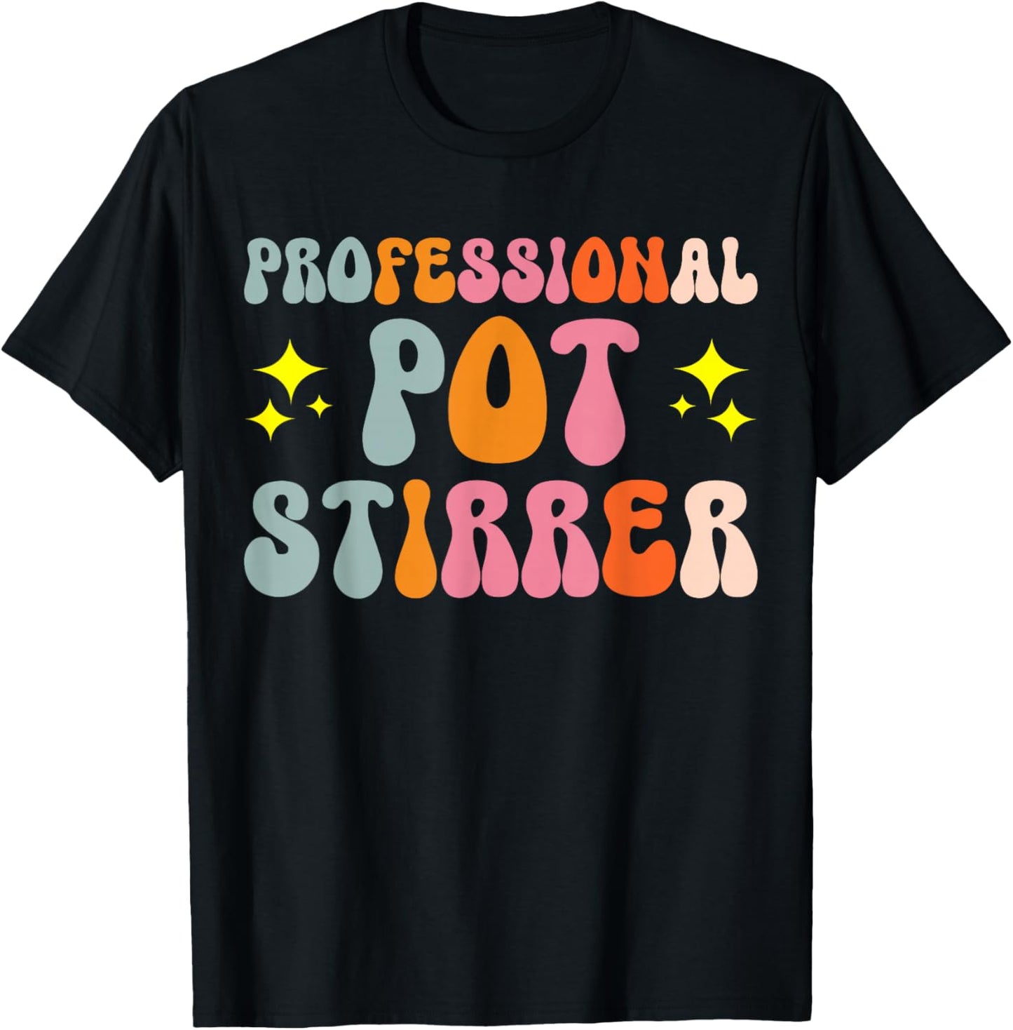 Professional Pot Stirrer T-Shirt - T-Shirt | Black