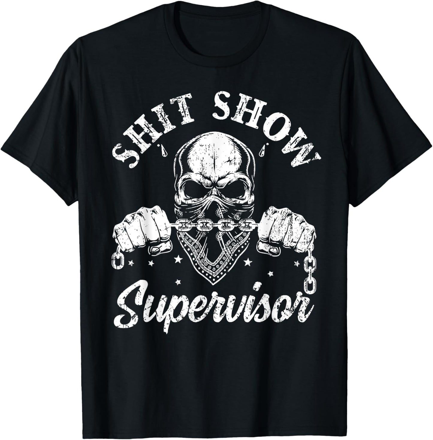 Cool Shit Show Supervisor Skull Skeleton Funny Sarcastic T-Shirt - T-Shirt | Black