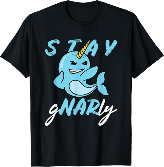 Stay Gnarly - Cute Narwhal T-Shirt - T-Shirt | Black