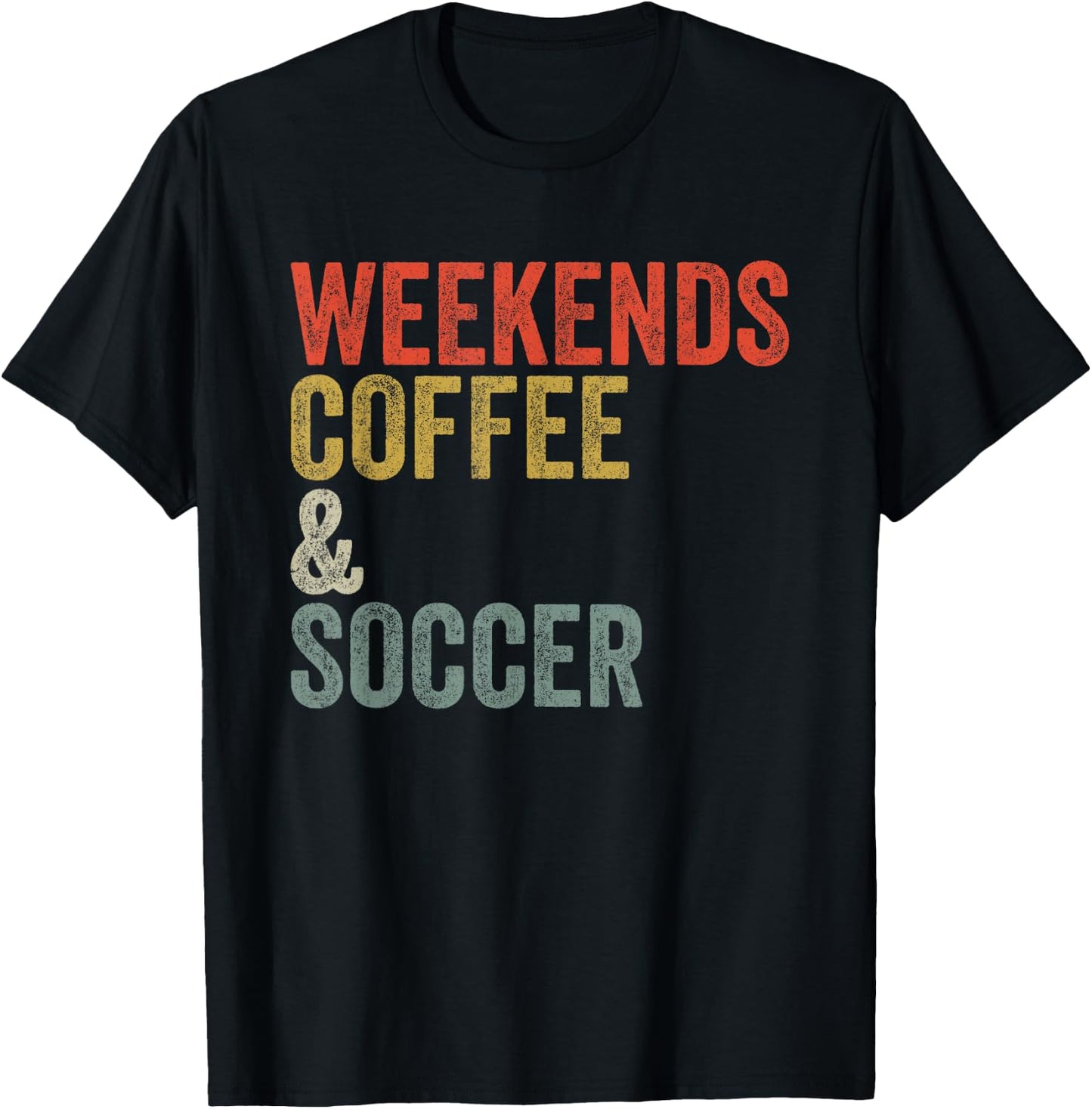 Vintage Weekends Coffee And Soccer Funny T-Shirt - T-Shirt | Black