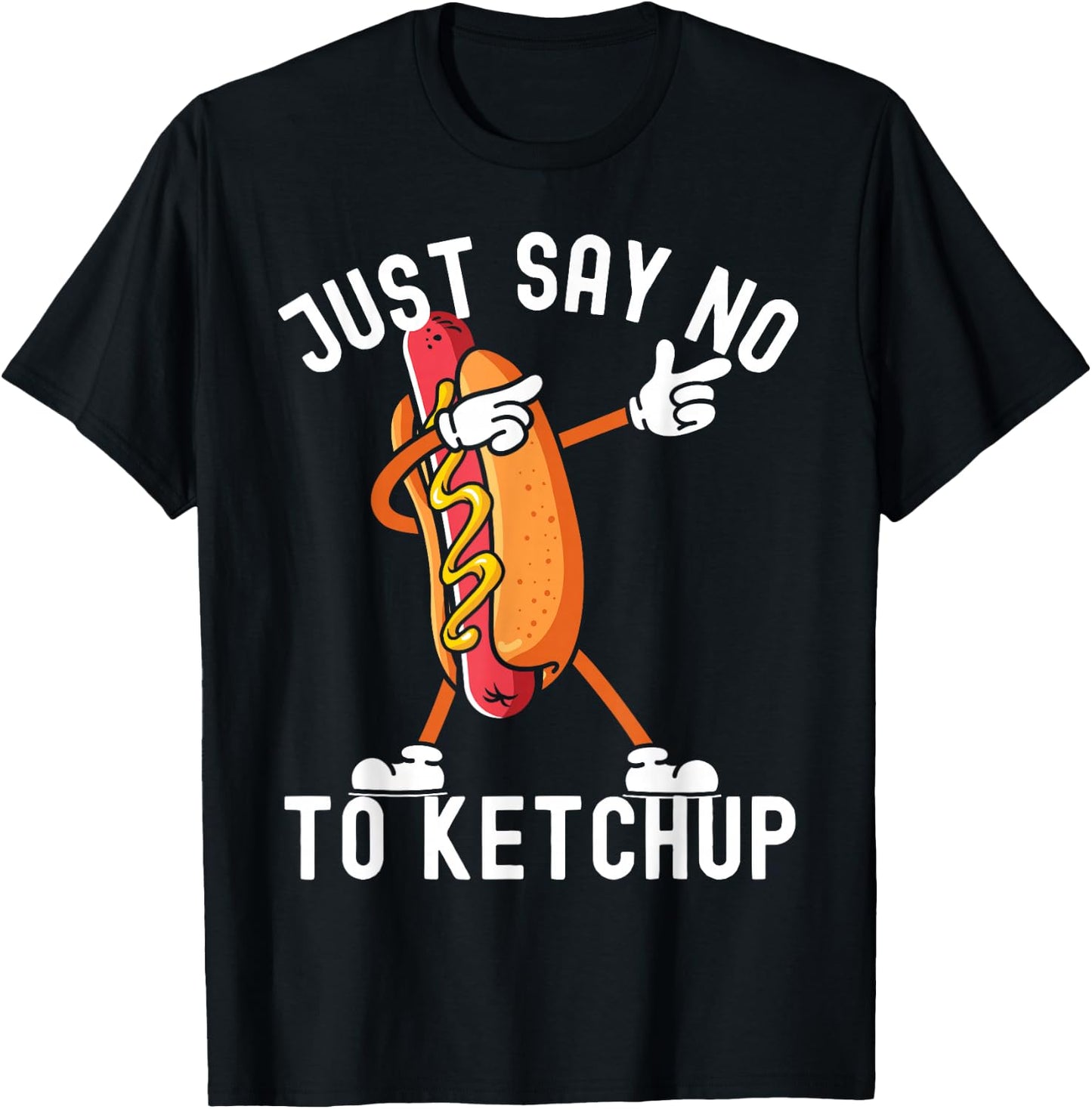 Just Say No To Ketchup Shirt Ketchup Hotdog 4th of July T-Shirt - T-Shirt | Black