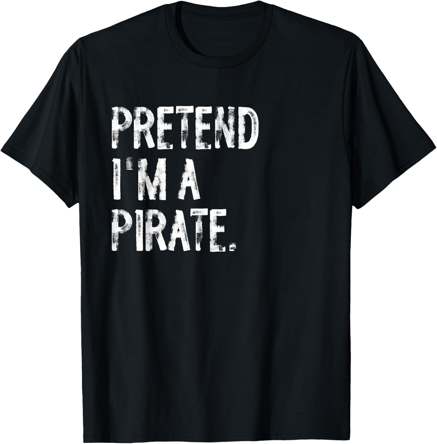 Pretend I'm A Pirate T-Shirt - T-Shirt | Black