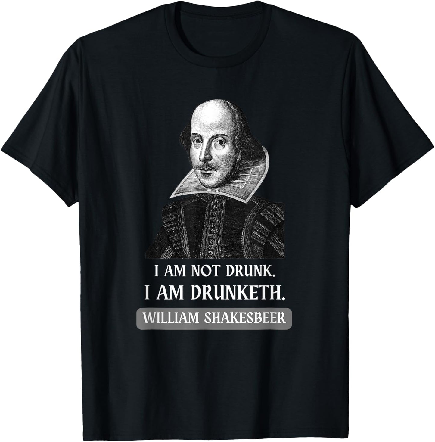 I am Not Drunk Funny Literature Teacher Student Shakespeare T-Shirt - T-Shirt | Black