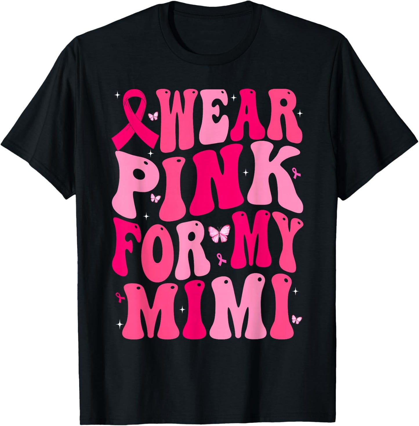 I Wear Pink For My Mimi Support Breast Cancer Awareness T-Shirt - T-Shirt | Black