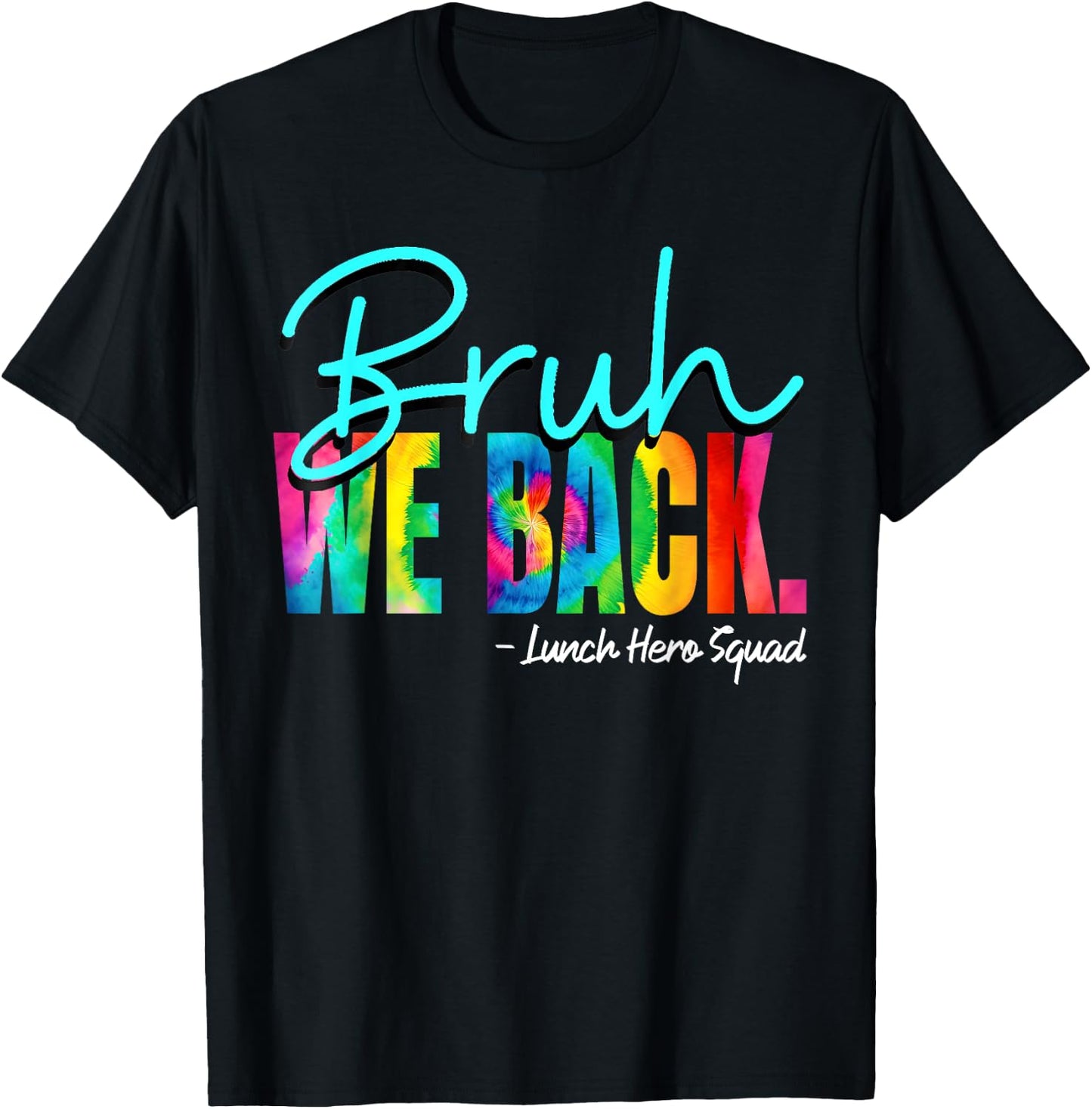 Bruh We Back Happy First Day of School Lunch Hero Squad T-Shirt - T-Shirt | Black