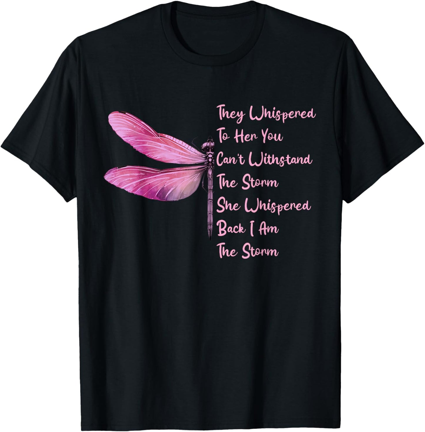 They Whispered To Her Dragonfly Breast Cancer T-Shirt - T-Shirt | Black