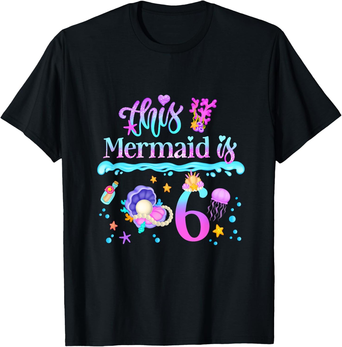 This Mermaid is 6 Years Old 6th Girls Birthday Party Kids T-Shirt - T-Shirt | Black