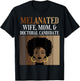 Melanated Wife Mom Doctoral Candidate PhD Student Afro Black T-Shirt - T-Shirt | Black