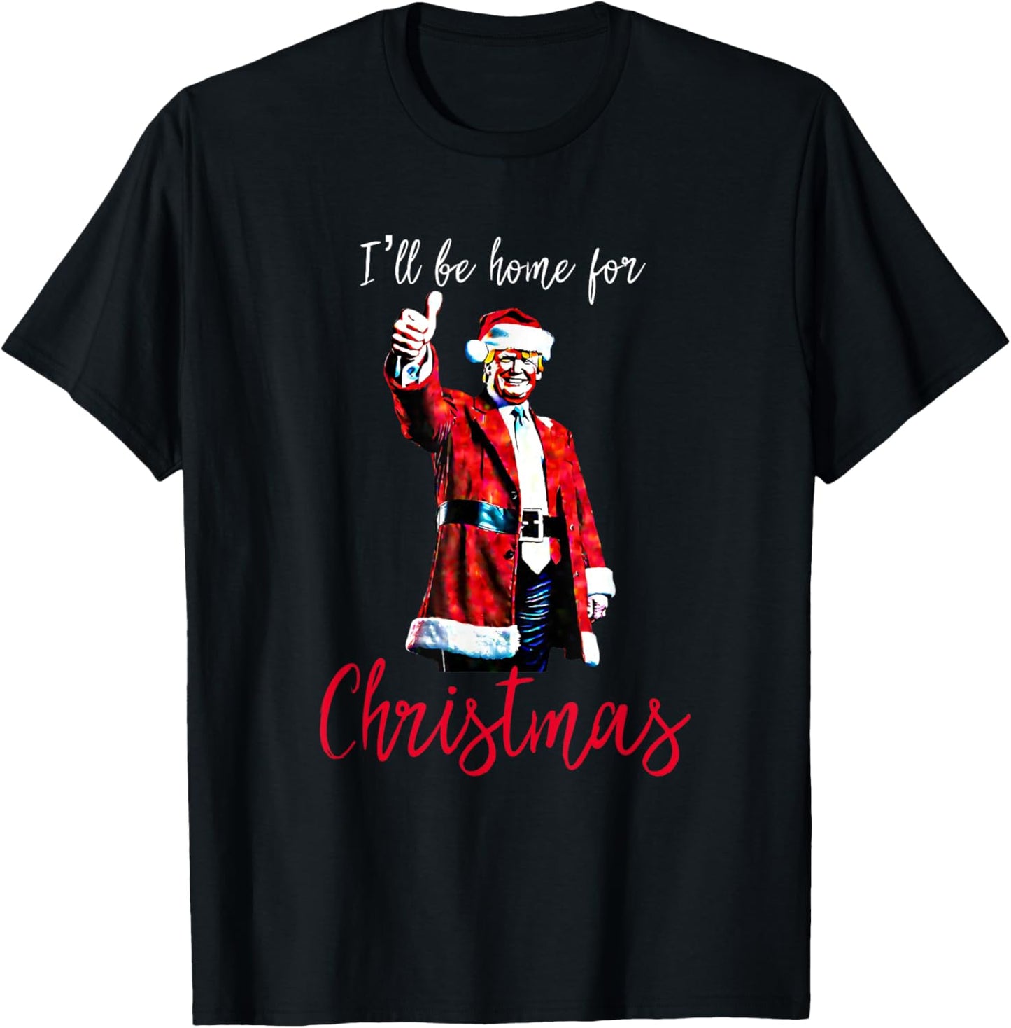 Trump I'll Be Home For Christmas T-Shirt - T-Shirt | Black