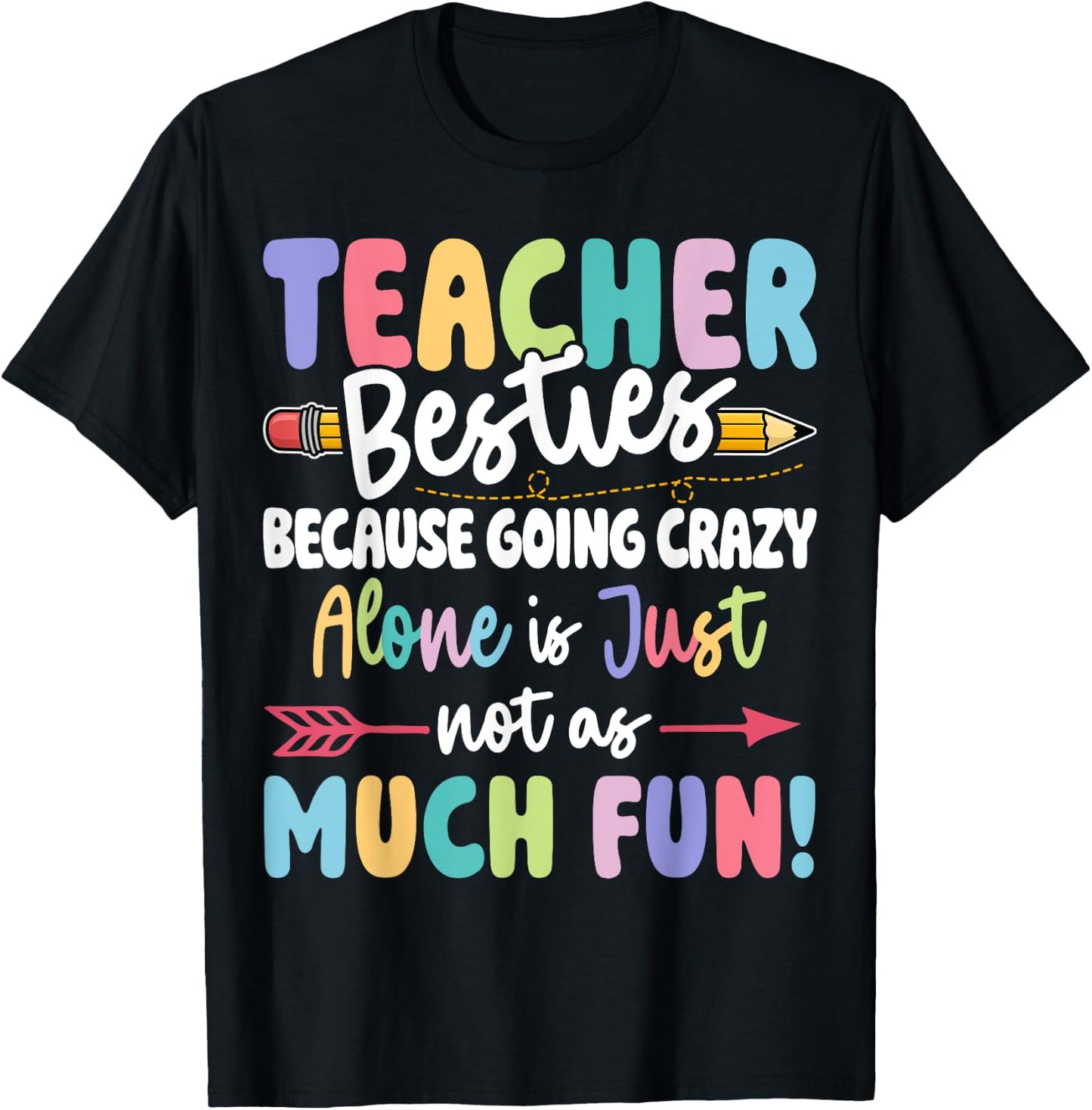 Teacher Besties Funny Matching Teacher Besties T-Shirt - T-Shirt | Black