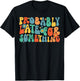 Probably Late for Something Funny Always Late T-Shirt - T-Shirt | Black