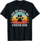 Ask Me About My Foster Dog Mom Proud Foster Mom Dad T-Shirt - T-Shirt | Black