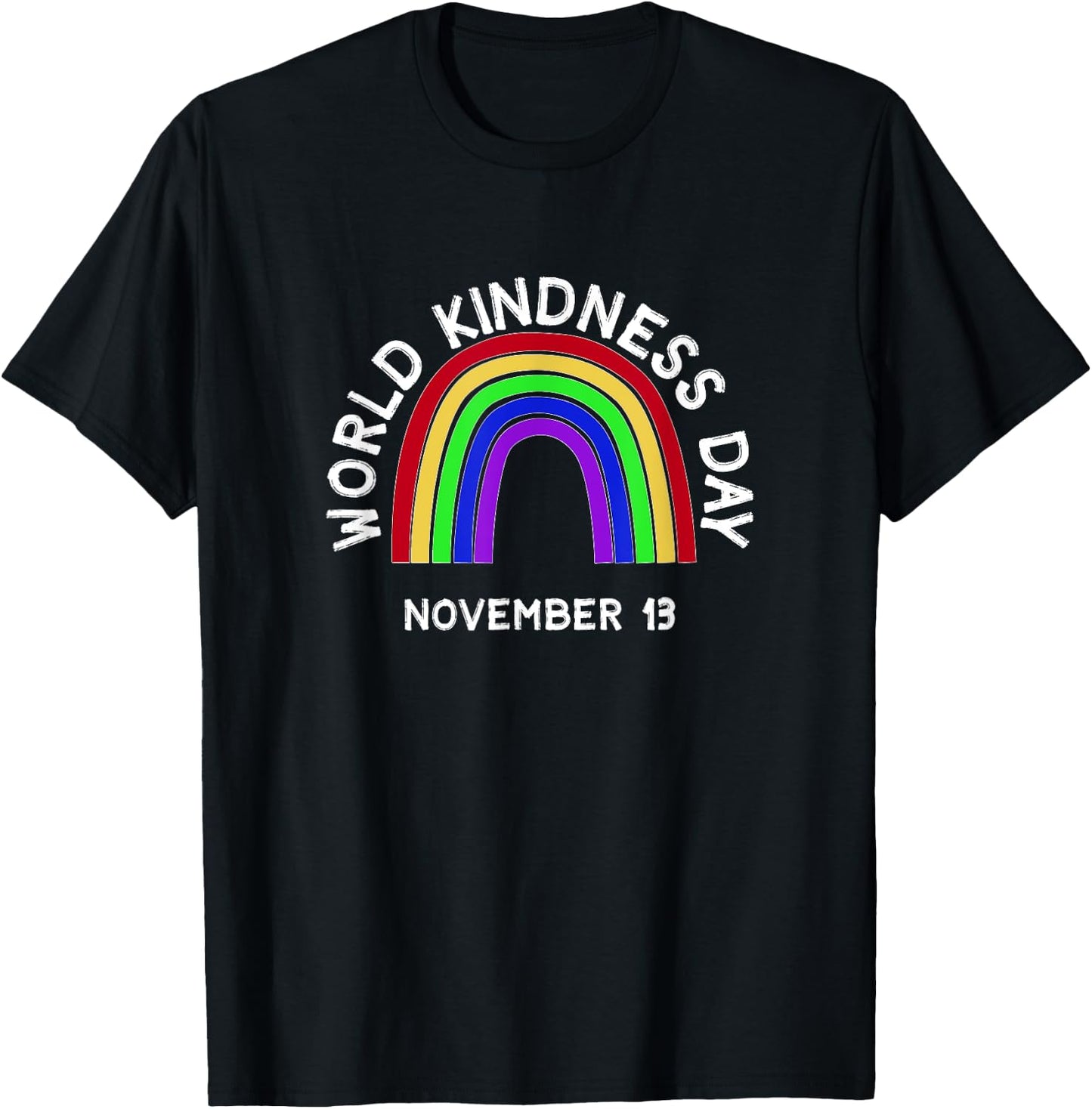 World Kindness Day - November 13 T-Shirt - T-Shirt | Black