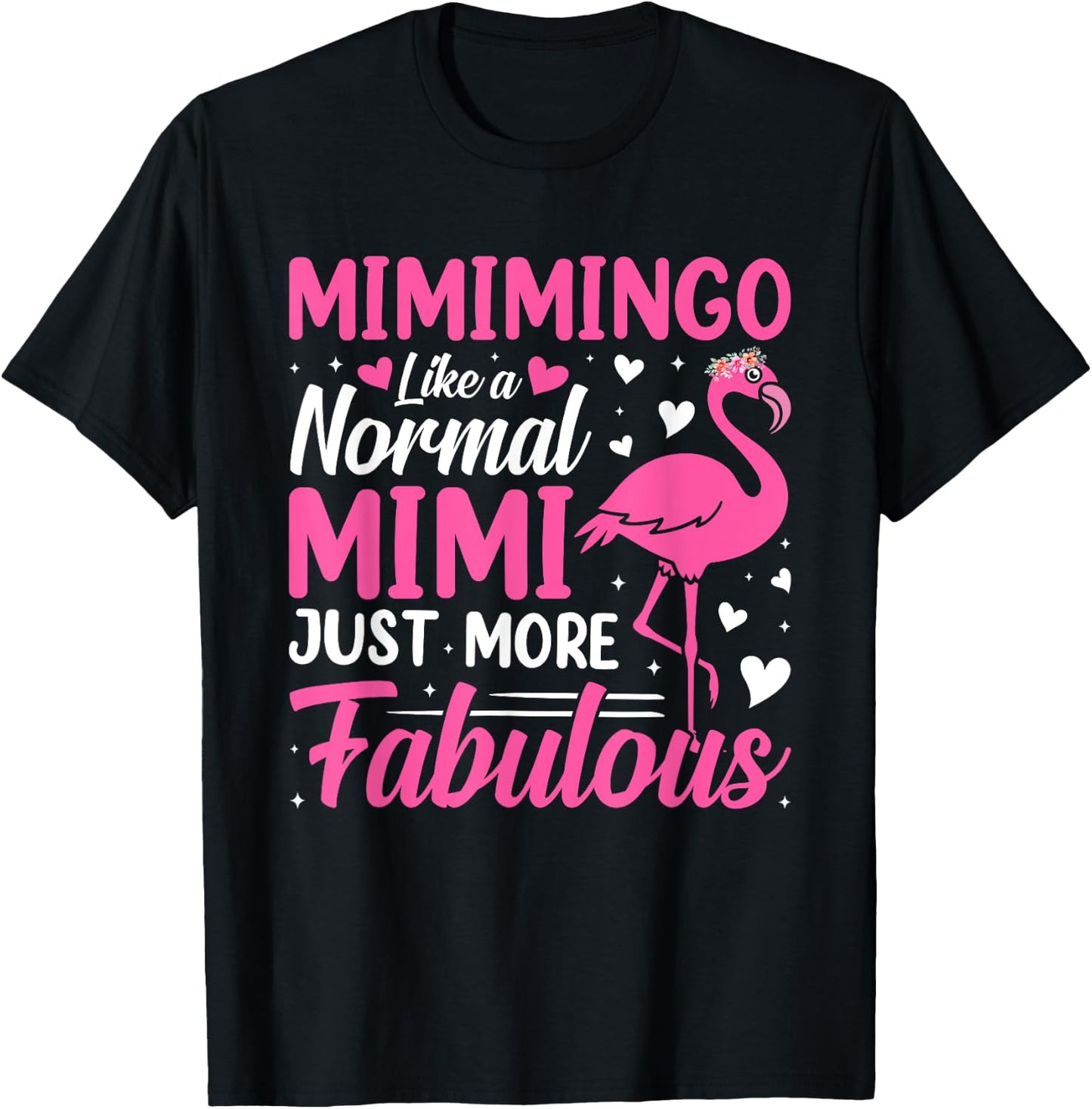 Flamingo Mimimingo like a normal Mimi Funny Grandma T-Shirt - T-Shirt | Black