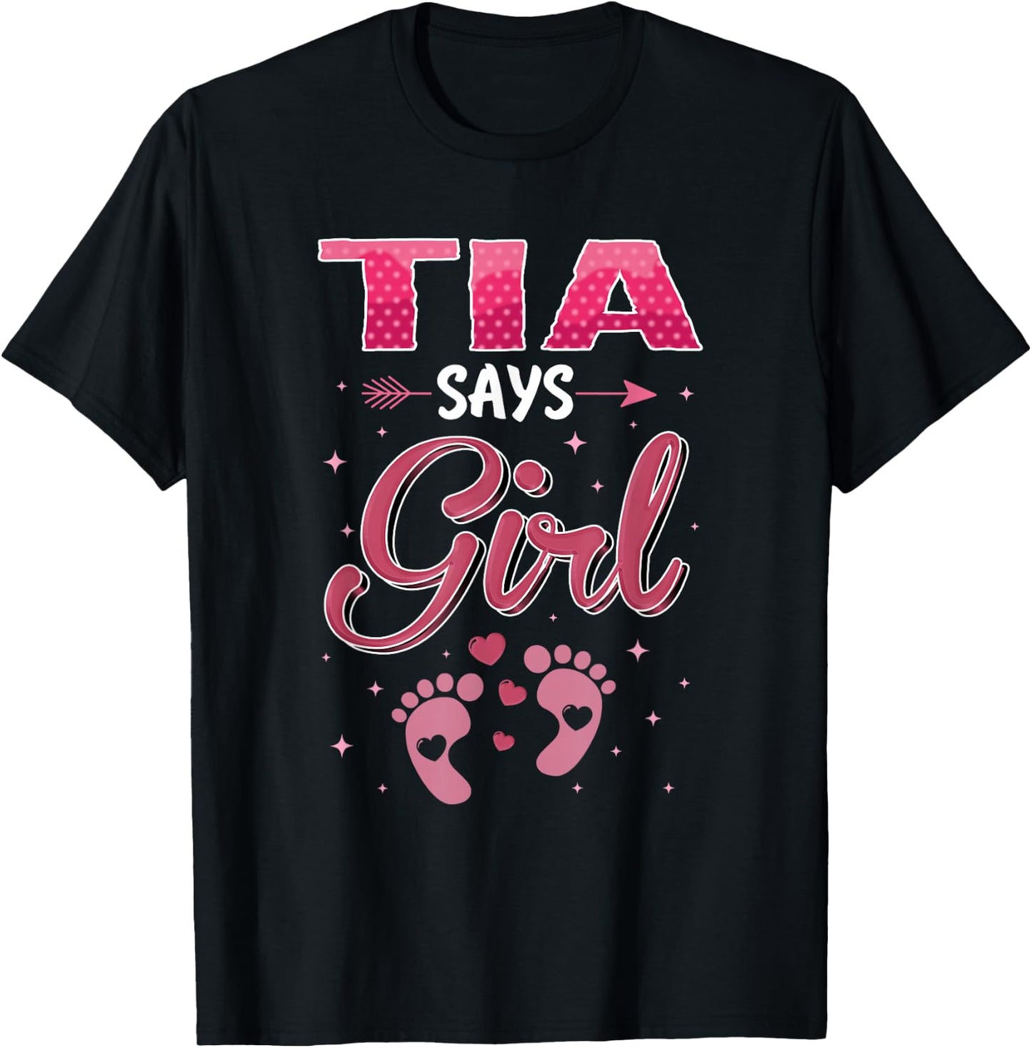 Gender Reveal Tia Says Girl Baby Matching Family Set T-Shirt - T-Shirt | Black