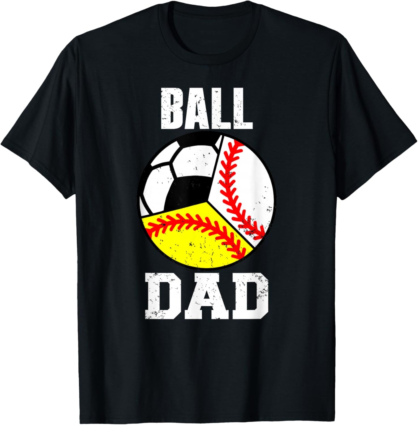 Ball Dad Funny Baseball Softball Soccer Dad T-Shirt - T-Shirt | Black