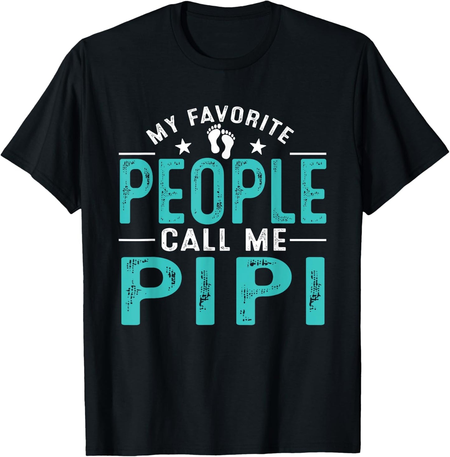 My Favorite People Call Me Pipi Vintage Funny Pipi Father T-Shirt - T-Shirt | Black