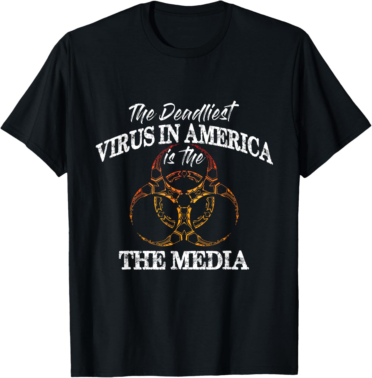 The Deadliest Virus In America Is The Media - Fake News T-Shirt - T-Shirt | Black