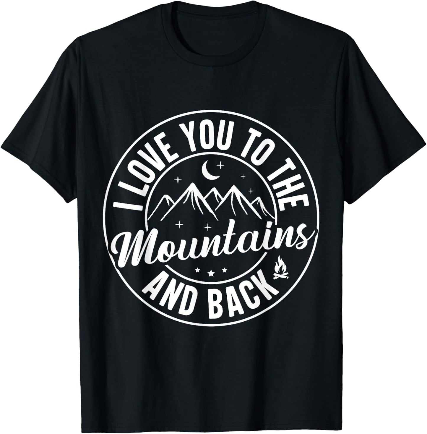 I love you to the mountains and back T-Shirt - T-Shirt | Black
