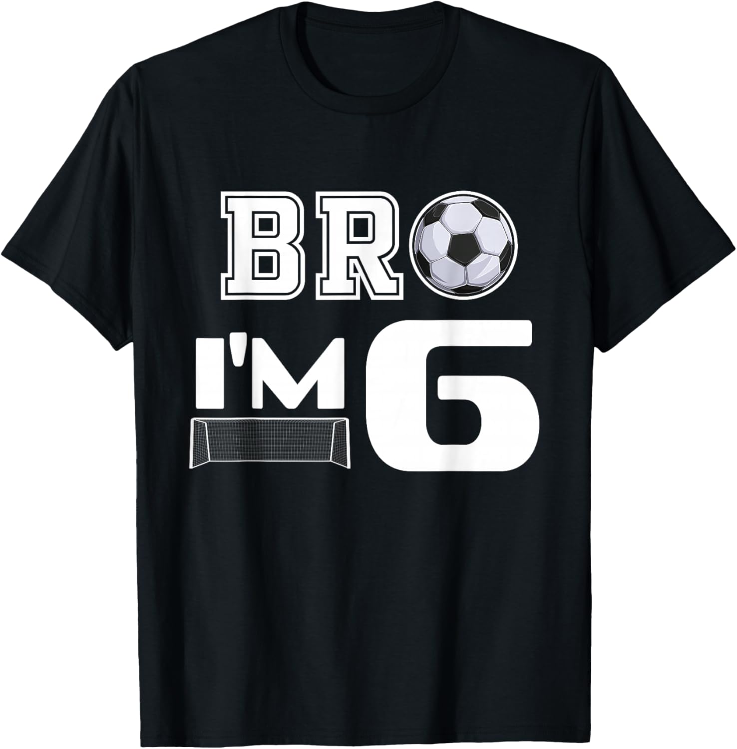 Bro Im 6 Year Old Boy Birthday or Girl 6th Birthday Party T-Shirt - T-Shirt | Black