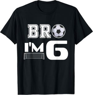 Bro Im 6 Year Old Boy Birthday or Girl 6th Birthday Party T-Shirt - T-Shirt | Black