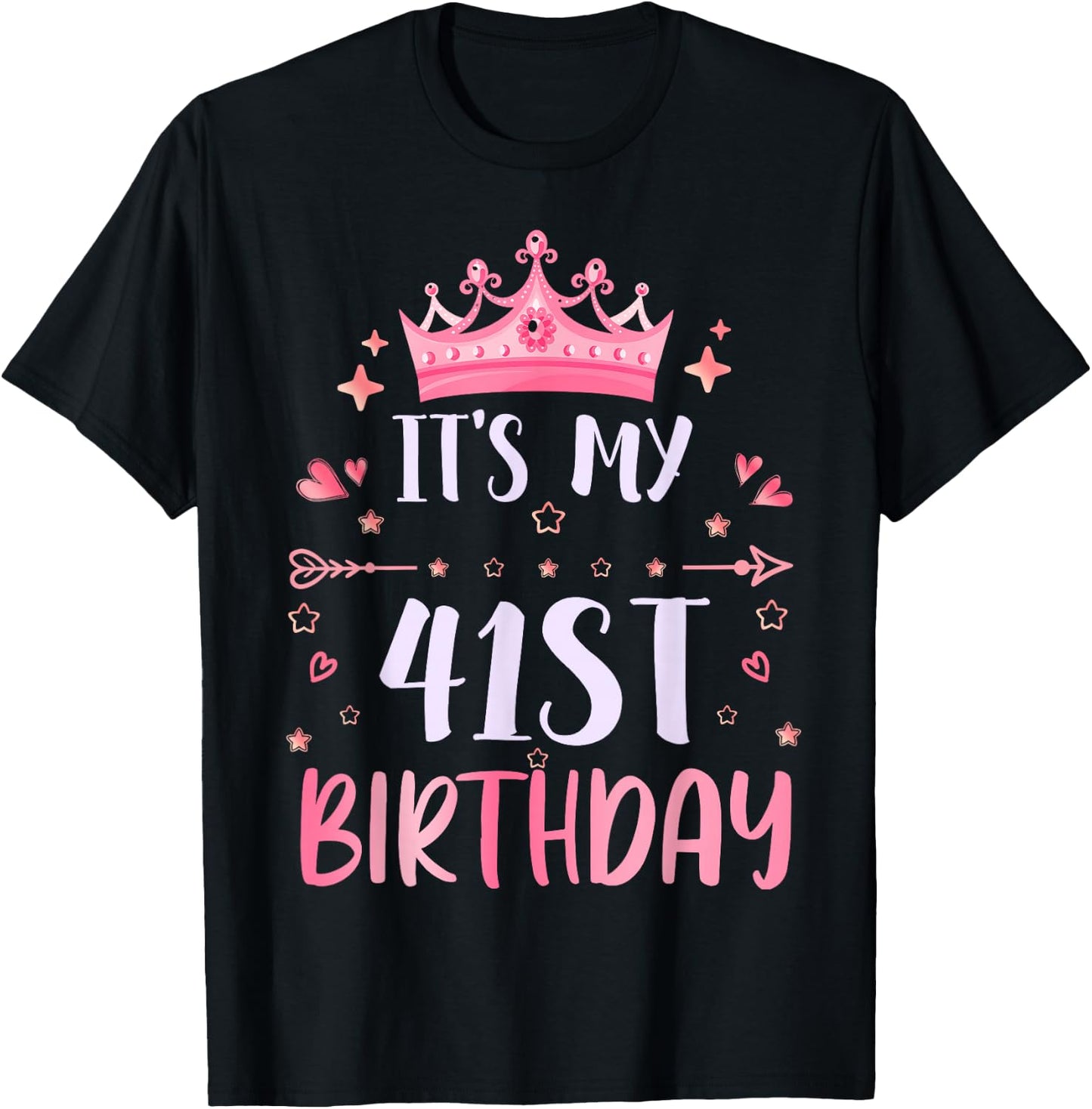Happy It's My 41st Birthday 41 Years Old Men Women T-Shirt - T-Shirt | Black