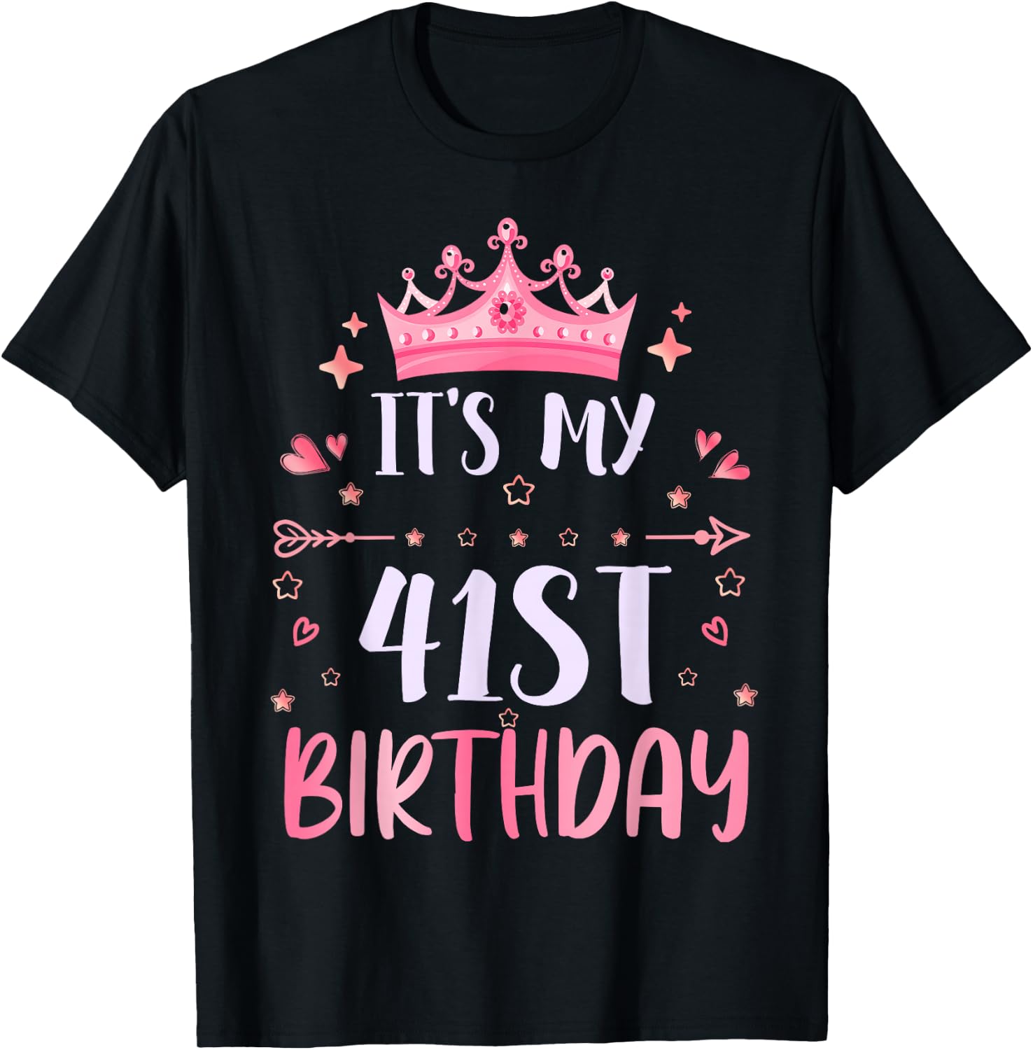 Happy It's My 41st Birthday 41 Years Old Men Women T-Shirt - T-Shirt | Black