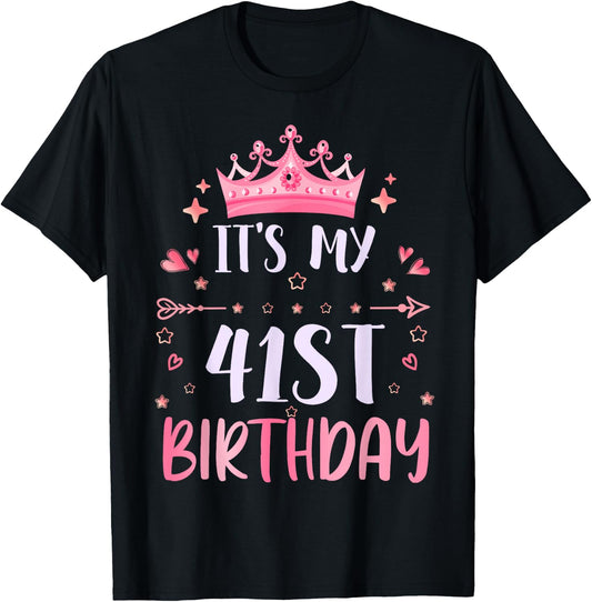 Happy It's My 41st Birthday 41 Years Old Men Women T-Shirt - T-Shirt | Black
