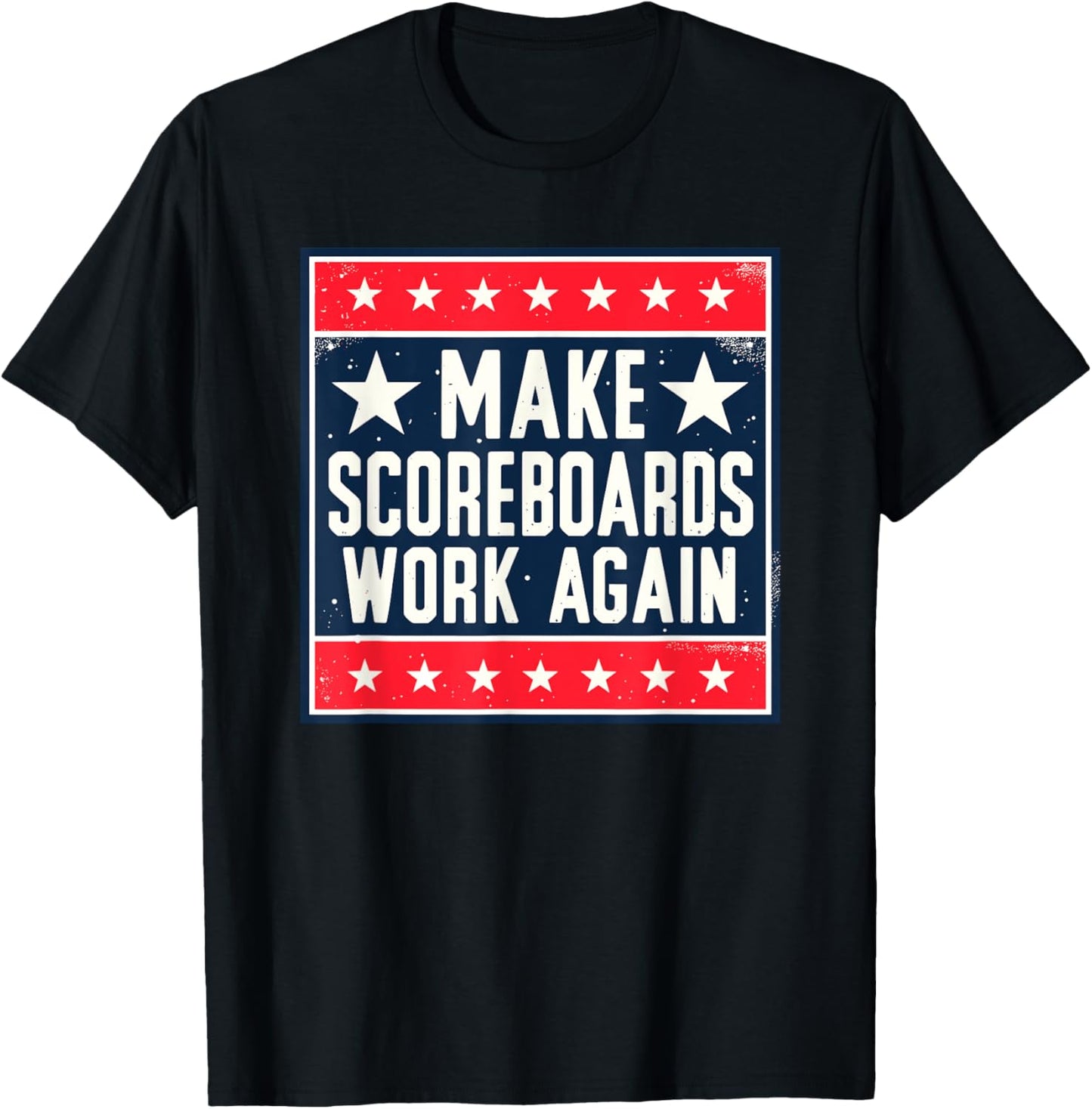 Make Scoreboards Work Again Funny Scoreboarding Game T-Shirt - T-Shirt | Black