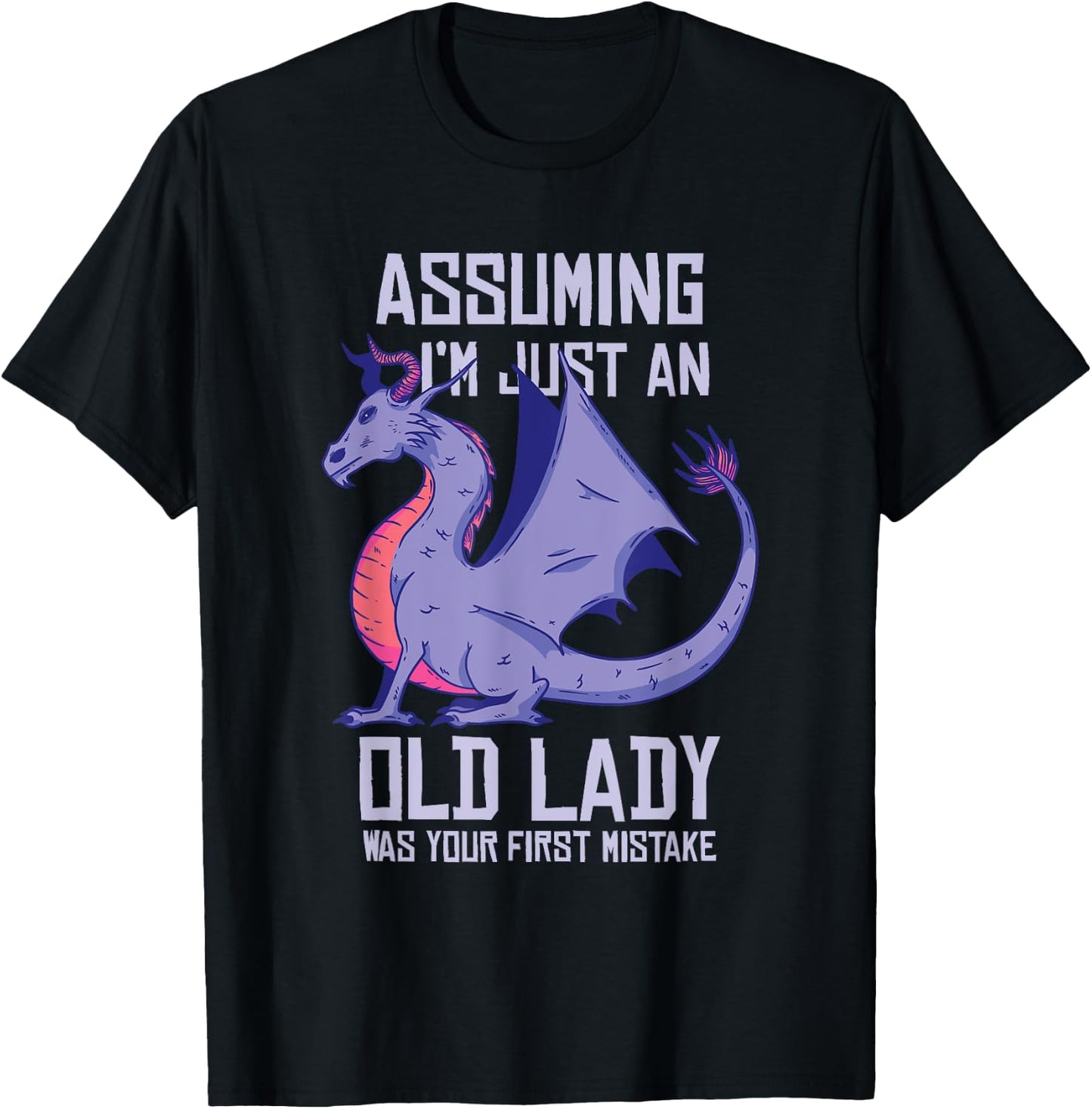 Dragon Old Lady Funny Purple Fantasy Grandma Quote Graphic T-Shirt - T-Shirt | Black
