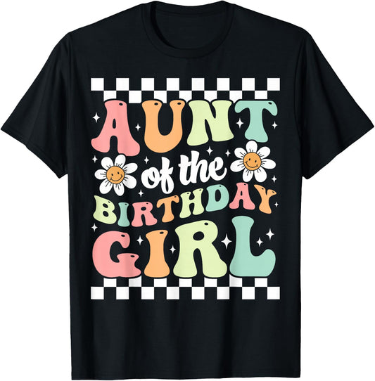 Aunt of The Birthday Girl Cute Family Groovy Birthday Party T-Shirt - T-Shirt | Black