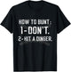 How To Bunt Don't Hit A Dinger Funny Baseball Softball T-Shirt - T-Shirt | Black
