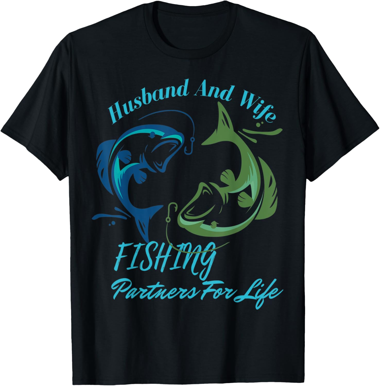 Husband And Wife Fishing Partners For Lifes Fishmen T-Shirt - T-Shirt | Black