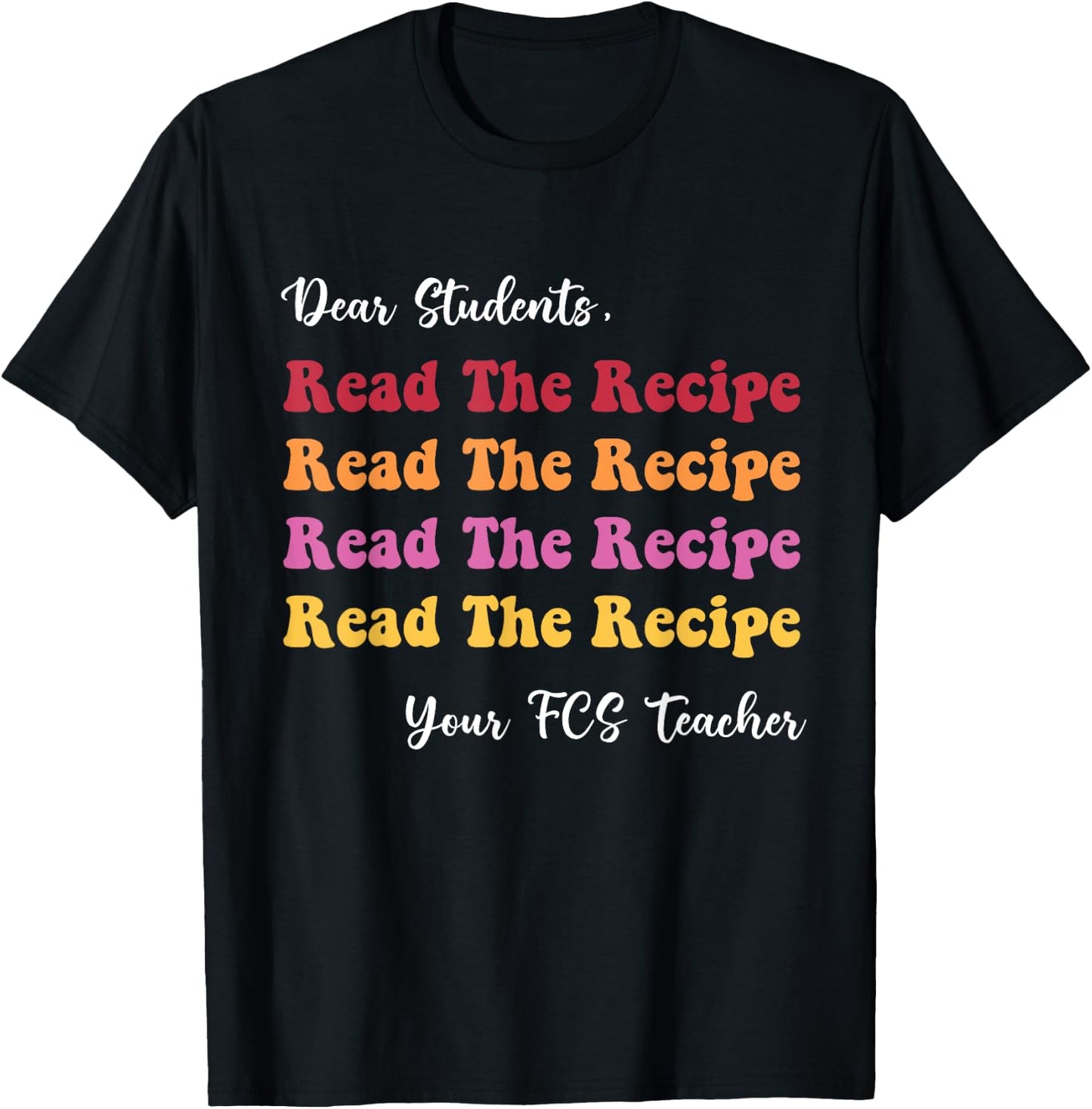 Dear Students, Read The Recipe Read Apparel T-Shirt - T-Shirt | Black