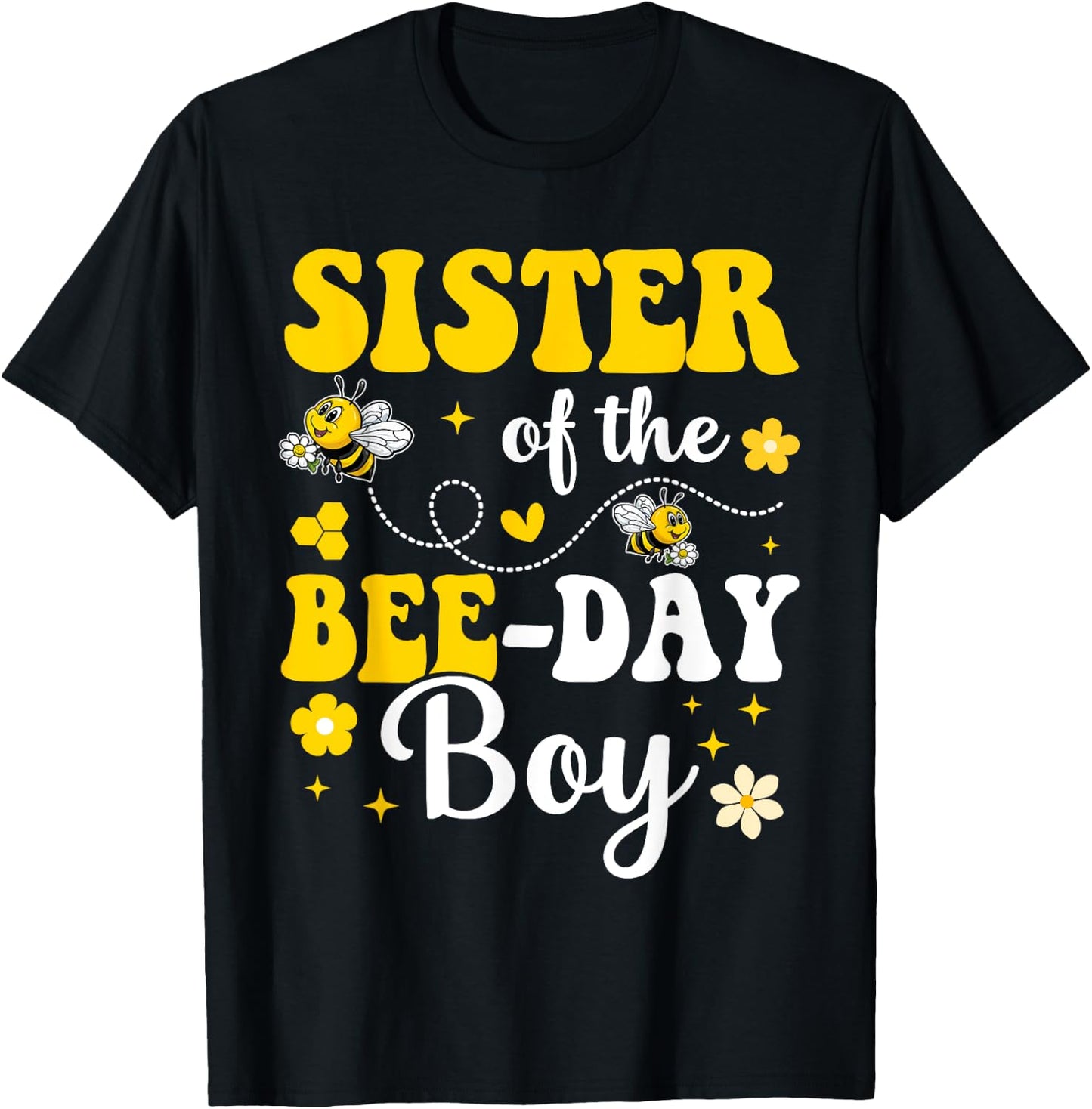 Sister of the Bee Day Boy Birthday Party Matching Family T-Shirt - T-Shirt | Black