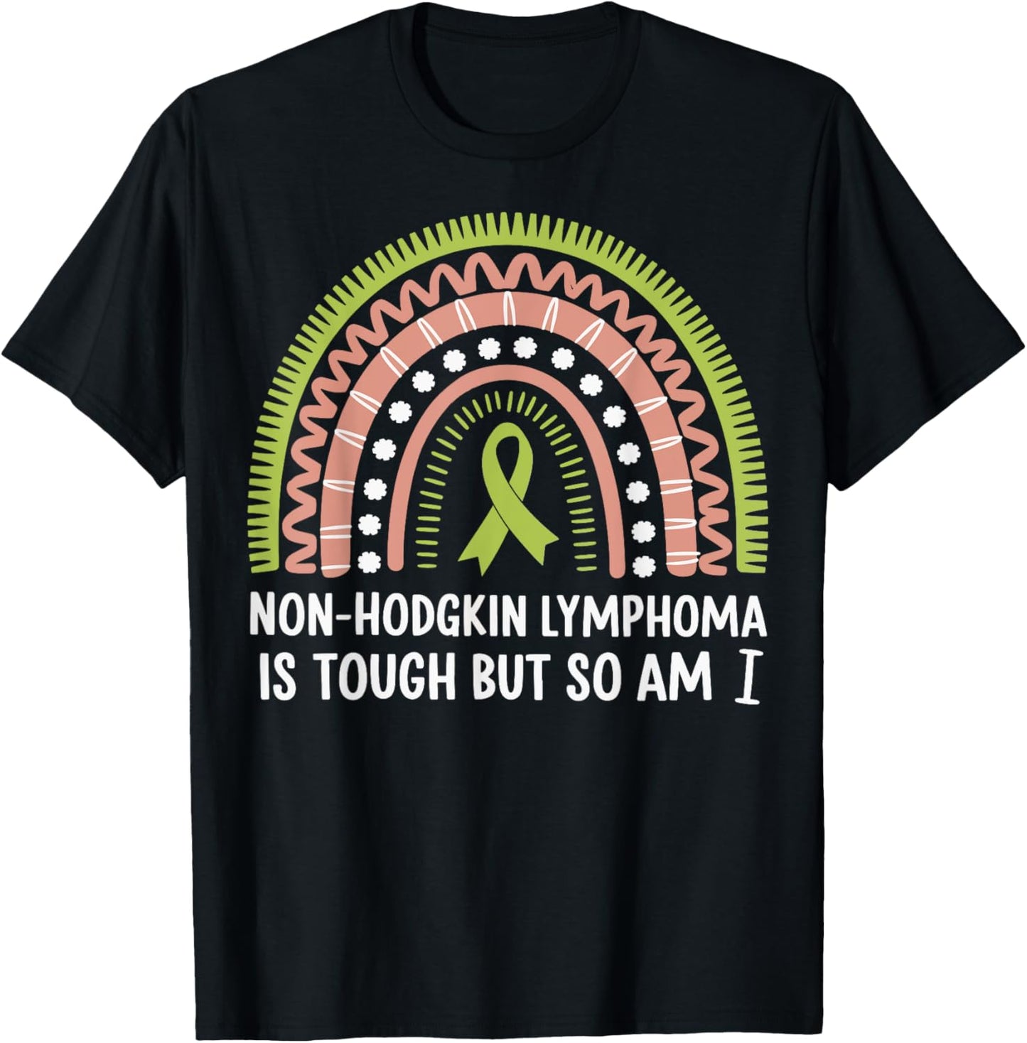 Non-hodgkin Lymphoma Is Tough But So Am I T-Shirt - T-Shirt | Black