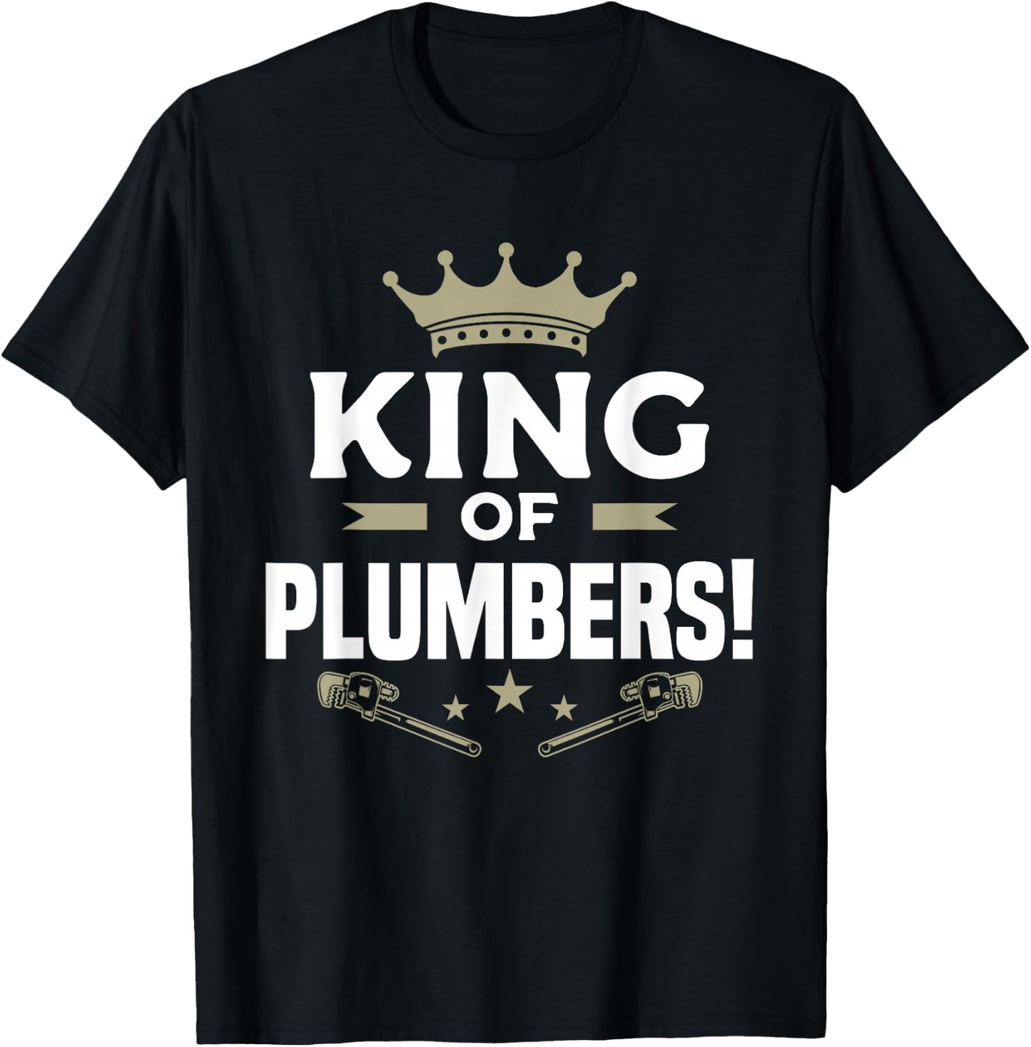 King Of Plumbers Plumbing Plumber T-Shirt - T-Shirt | Black