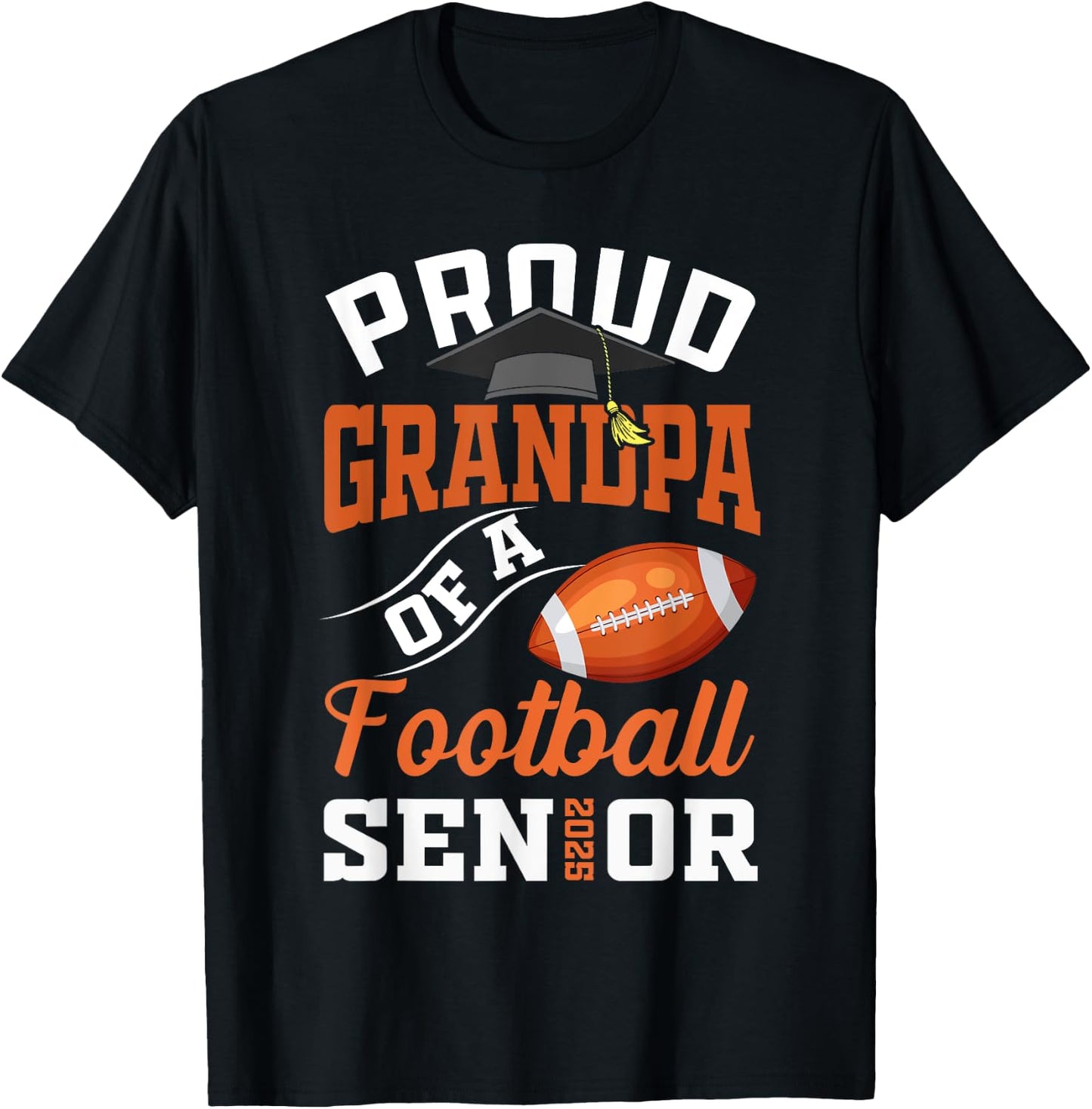 Proud grandpa of a football Senior class of 2025 graduation T-Shirt - T-Shirt | Black