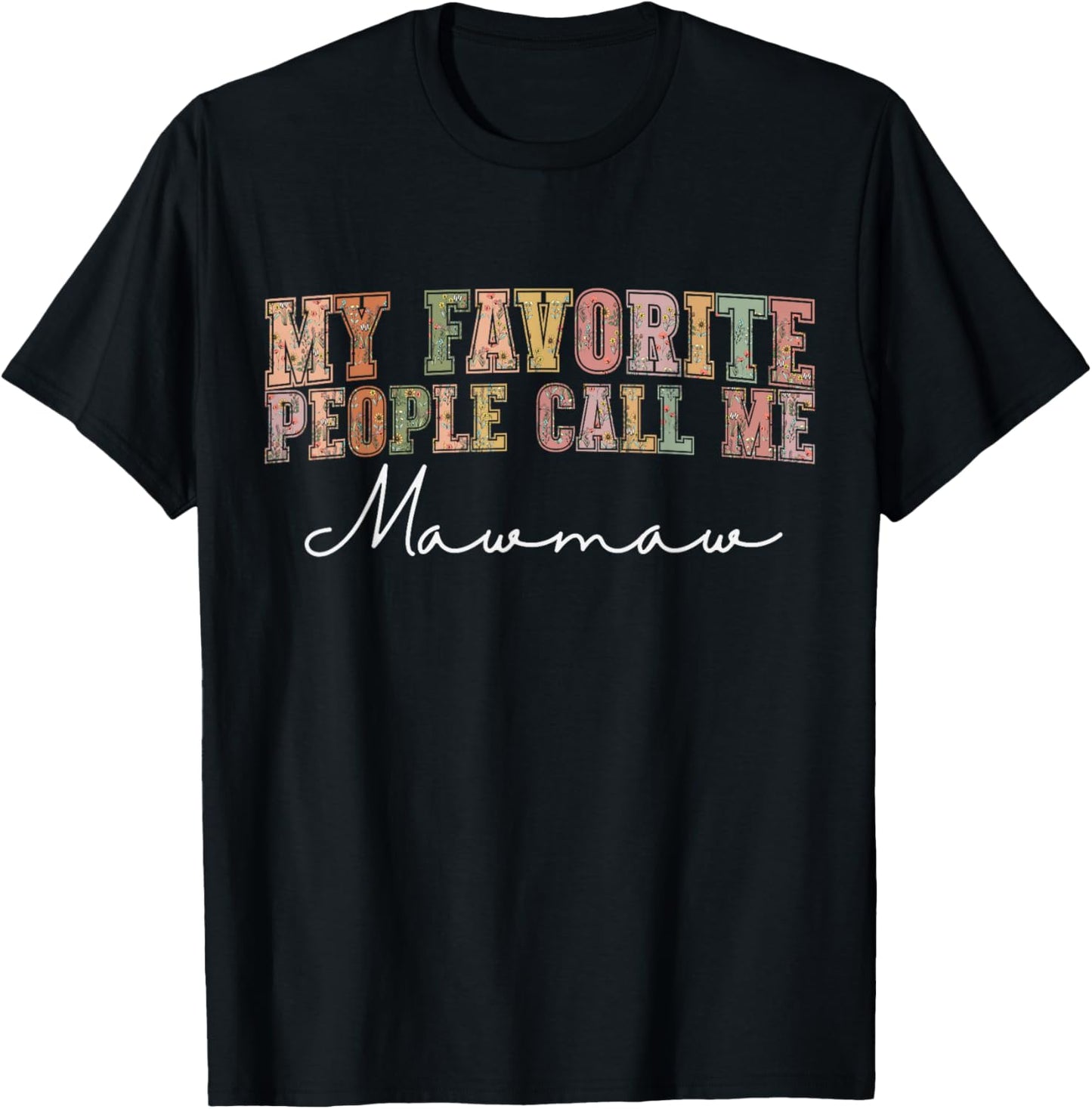 Wildflowers Mawmaw Floral Mother's Day Mawmaw T-Shirt - T-Shirt | Black