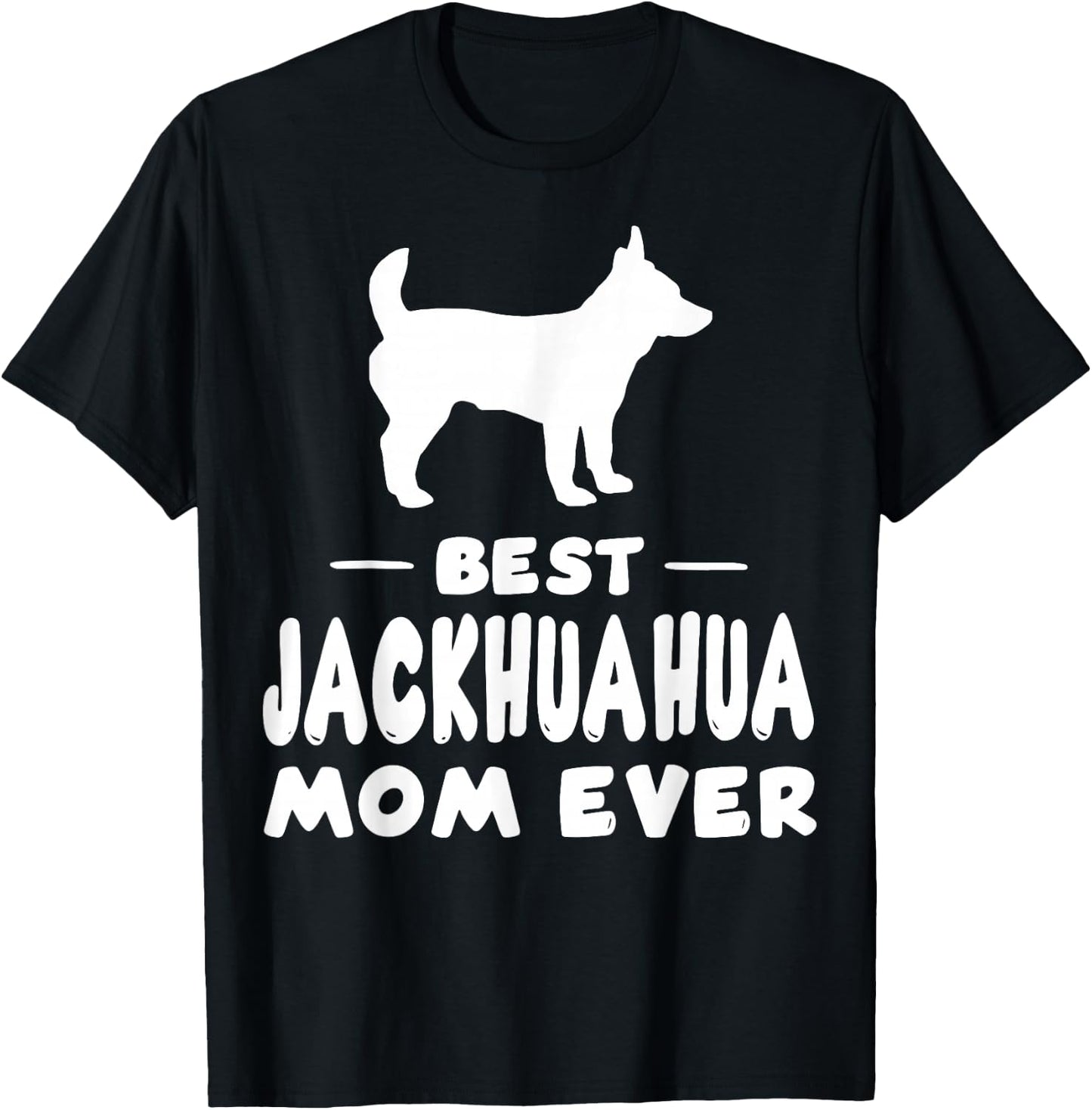 Best Jackahuahua Mom Ever T-Shirt - T-Shirt | Black