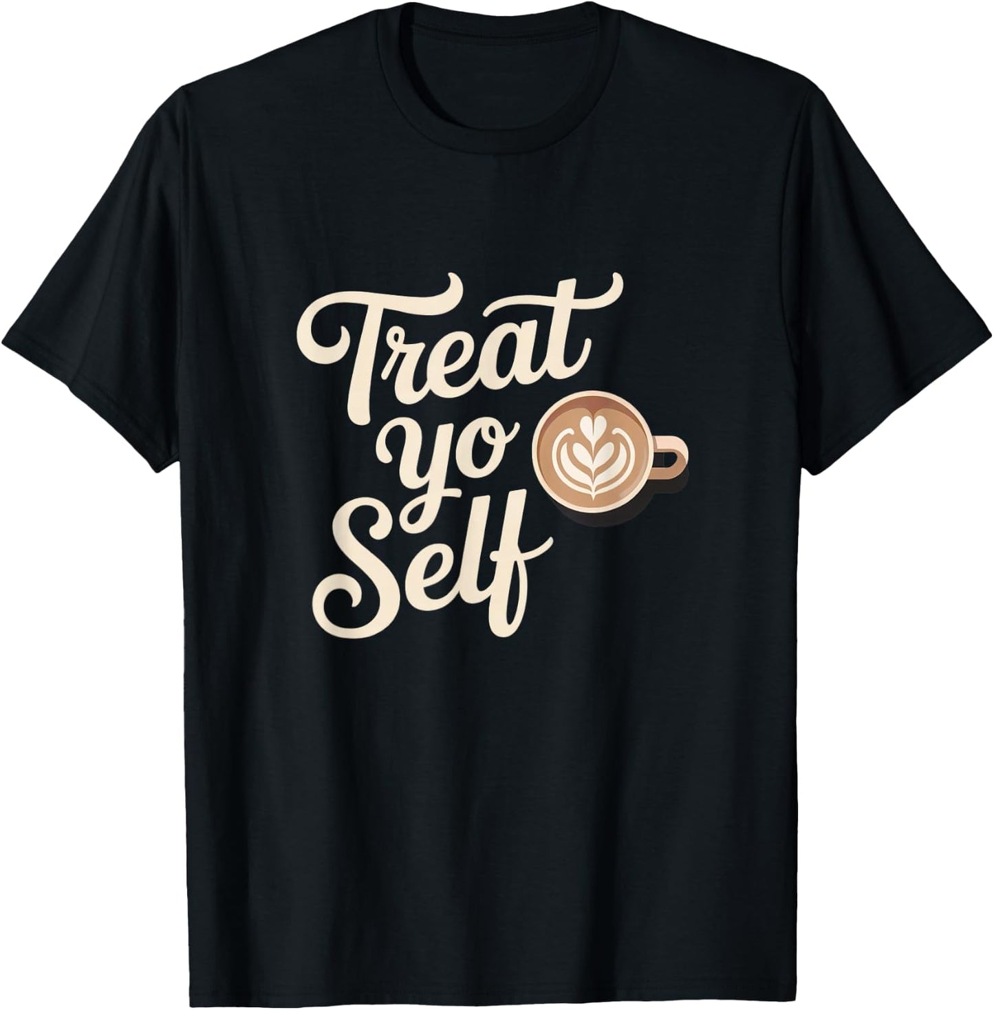 Treat Yo Self Funny Parks Rec Recreation Coffee T-Shirt - T-Shirt | Black